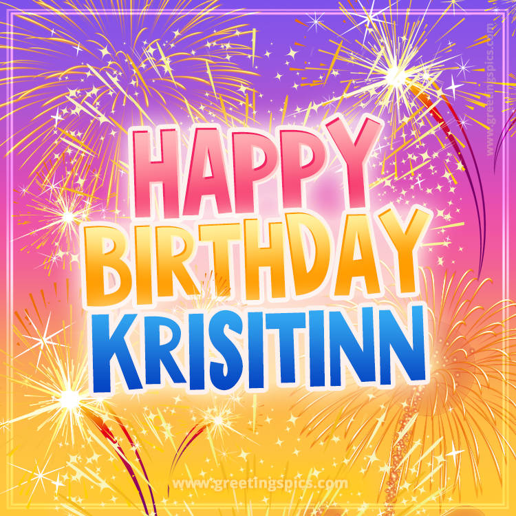 Happy Birthday Krisitinn Picture with fireworks (square shape image)