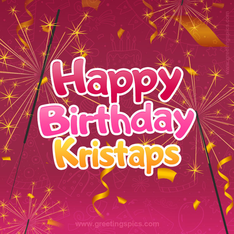 Happy Birthday Kristaps Image with sparklers (square shape image)