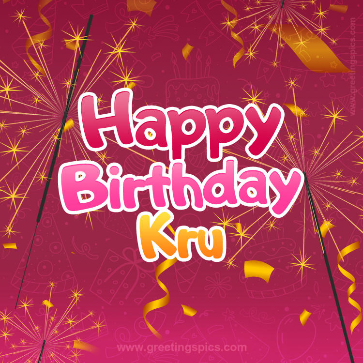 Happy Birthday Kru Image with sparklers (square shape image)