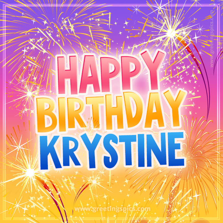 Happy Birthday Krystine Picture with fireworks (square shape image)