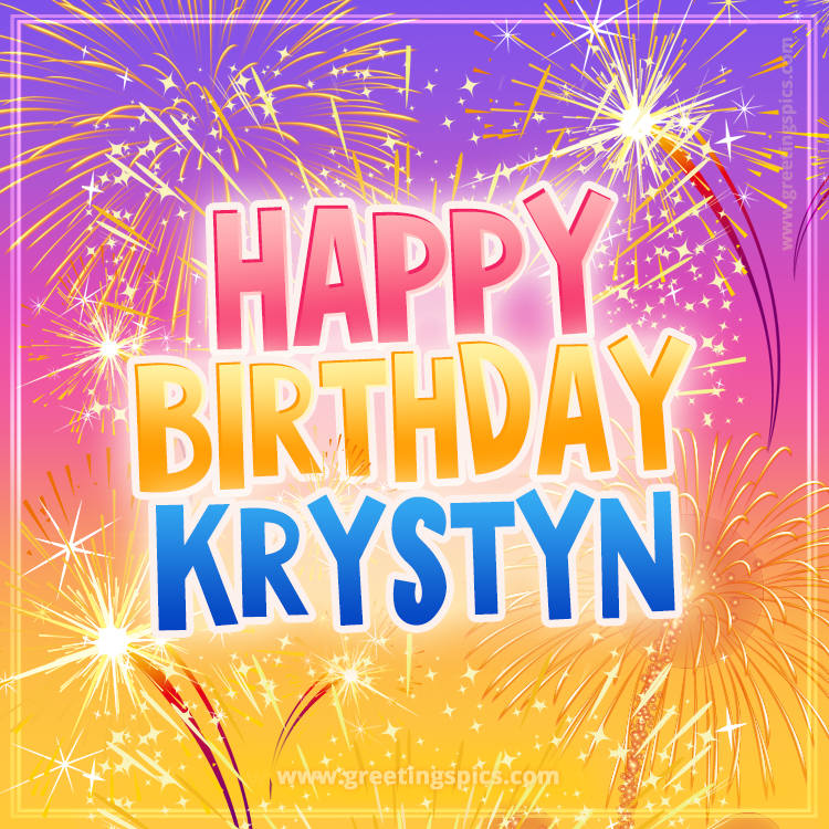 Happy Birthday Krystyn Picture with fireworks (square shape image)