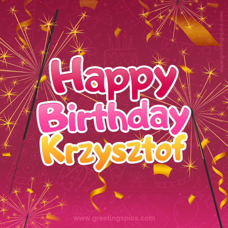 Happy Birthday Krzysztof Image with sparklers (square shape image)