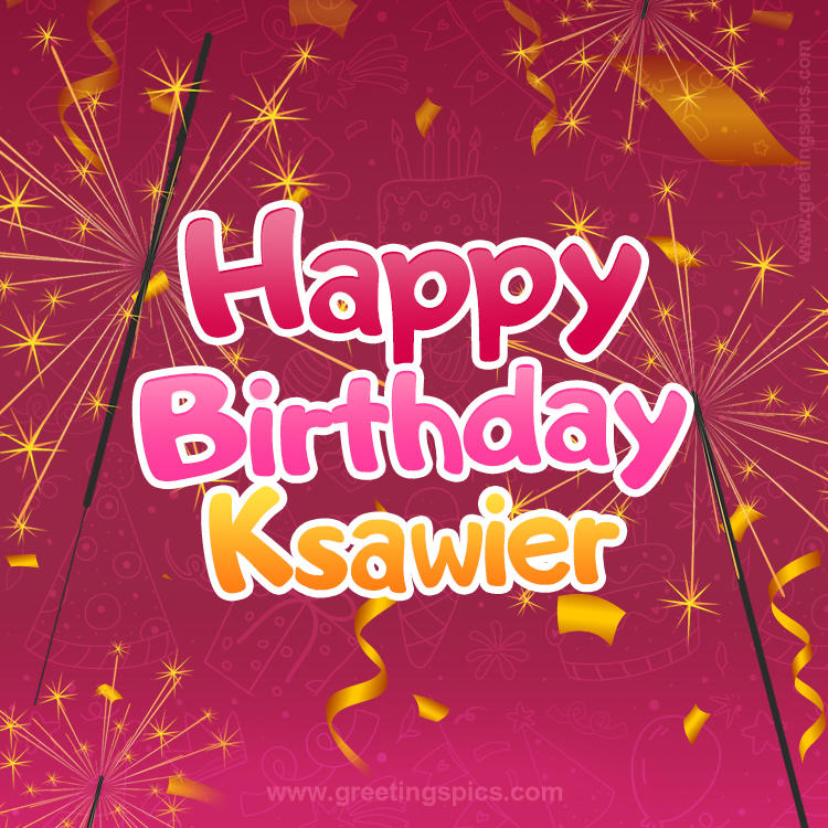 Happy Birthday Ksawier Image with sparklers (square shape image)