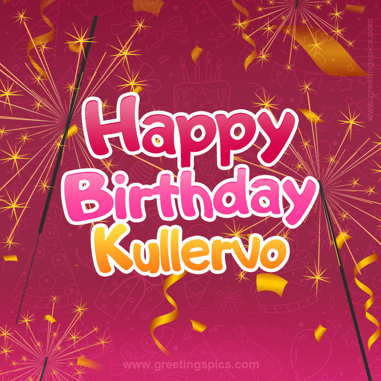 Happy Birthday Kullervo Image with sparklers (square shape image)