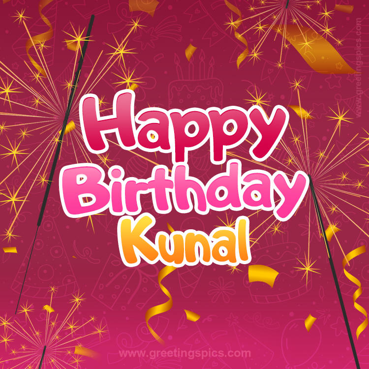 Happy Birthday Kunal Image with sparklers (square shape image)