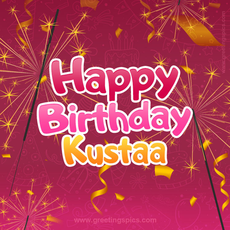 Happy Birthday Kustaa Image with sparklers (square shape image)