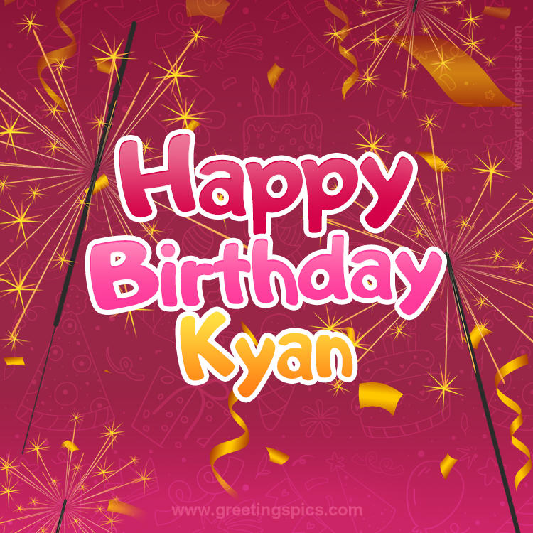 Happy Birthday Kyan Image with sparklers (square shape image)