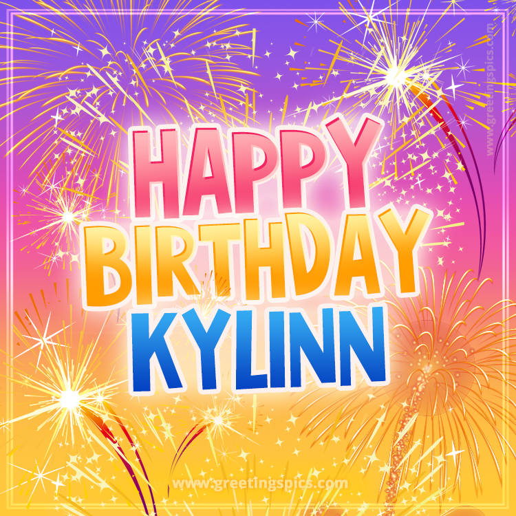 Happy Birthday Kylinn Picture with fireworks (square shape image)