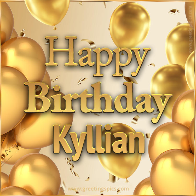 Happy Birthday Kyllian Card with golden confetti and balloons (square shape image)