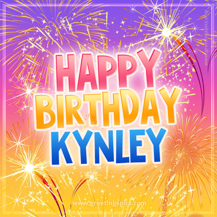 Happy Birthday Kynley Picture with fireworks (square shape image)