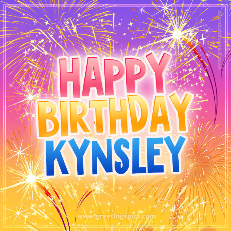 Happy Birthday Kynsley Picture with fireworks (square shape image)