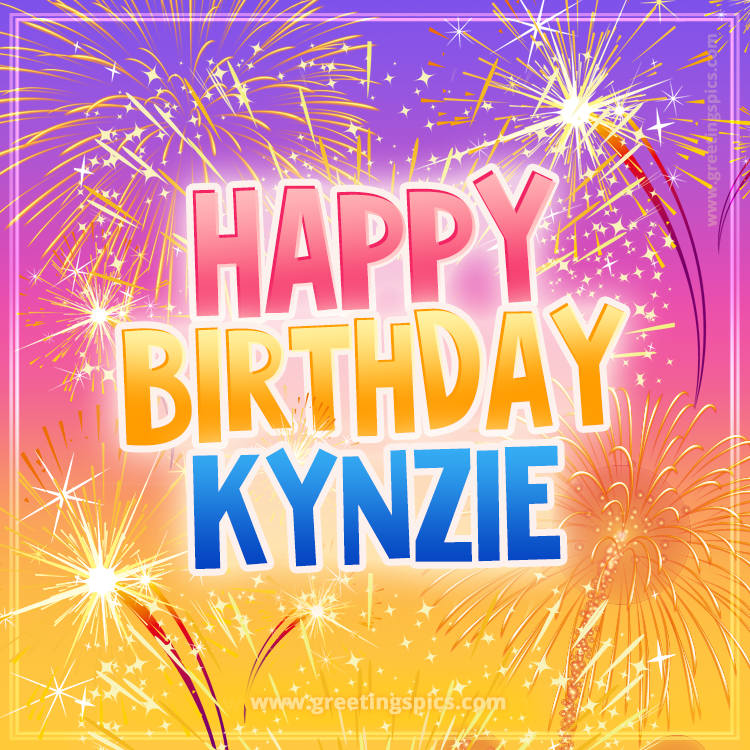 Happy Birthday Kynzie Picture with fireworks (square shape image)