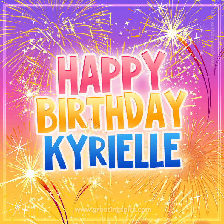 Happy Birthday Kyrielle Picture with fireworks (square shape image)