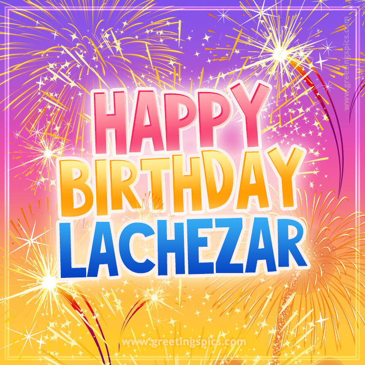 Happy Birthday Lachezar Picture with fireworks (square shape image)