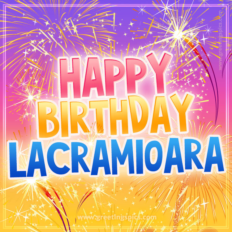 Happy Birthday Lacramioara Picture with fireworks (square shape image)