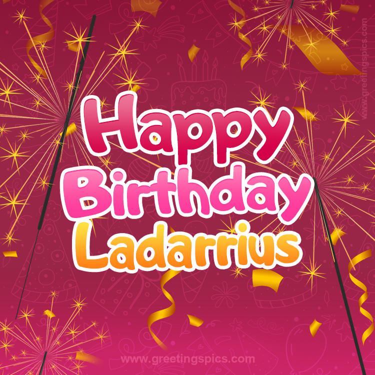 Happy Birthday Ladarrius Image with sparklers (square shape image)