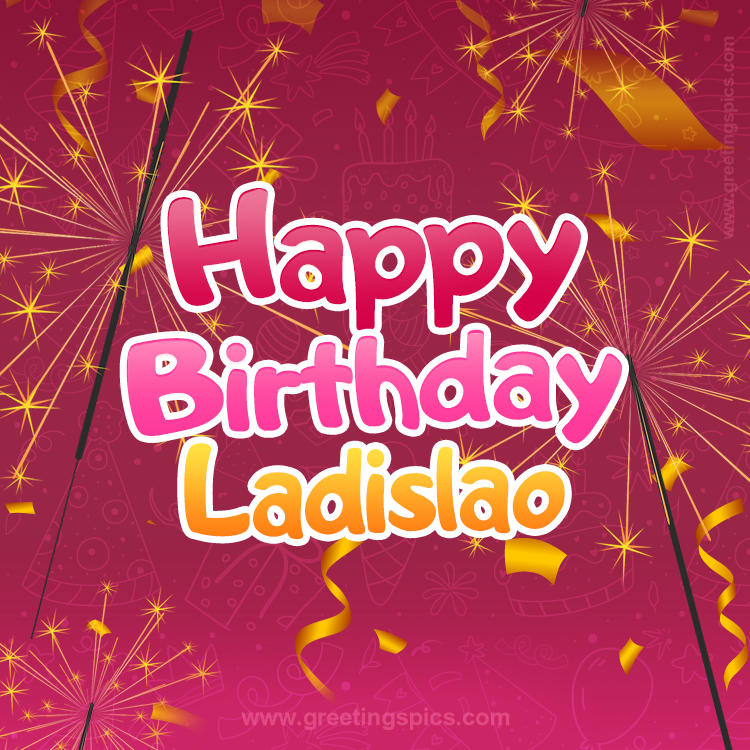 Happy Birthday Ladislao Image with sparklers (square shape image)