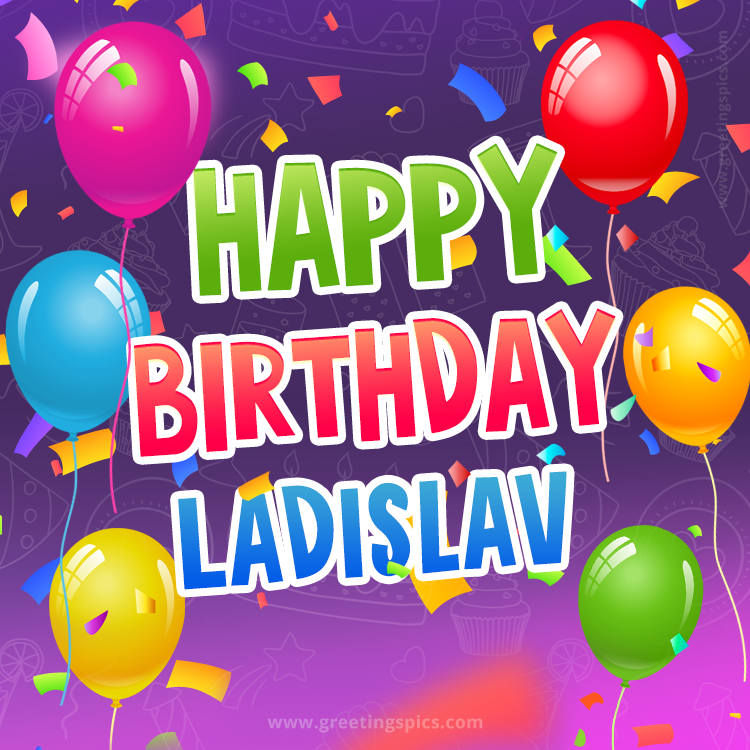 Happy Birthday Ladislav Festive Greeting Card (square shape image)