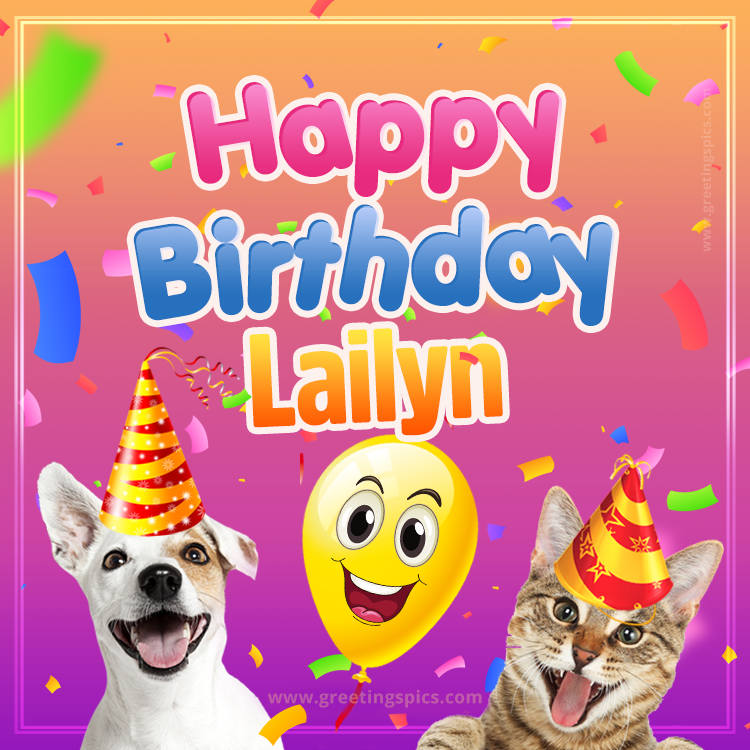 Happy Birthday Lailyn Funny Image with cat and dog (square shape image)