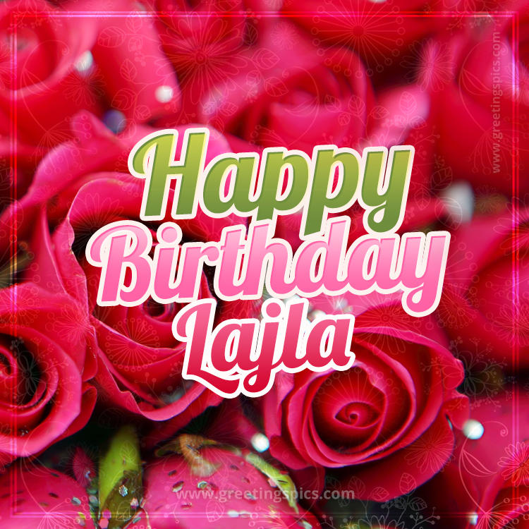 Happy Birthday Lajla beautiful Image with red roses (square shape image)