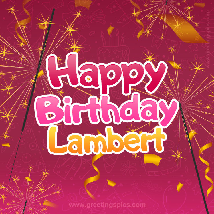 Happy Birthday Lambert Image with sparklers (square shape image)