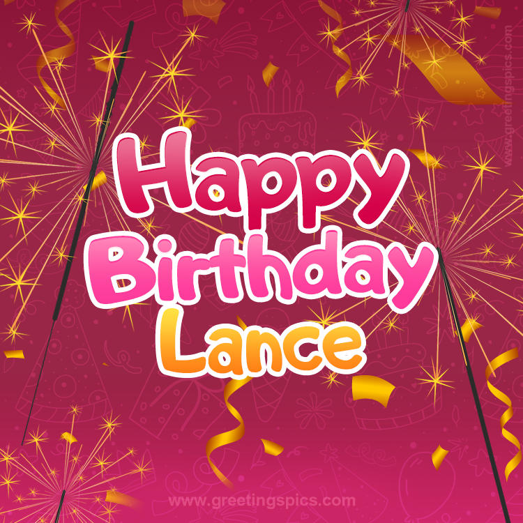 Happy Birthday Lance Image with sparklers (square shape image)