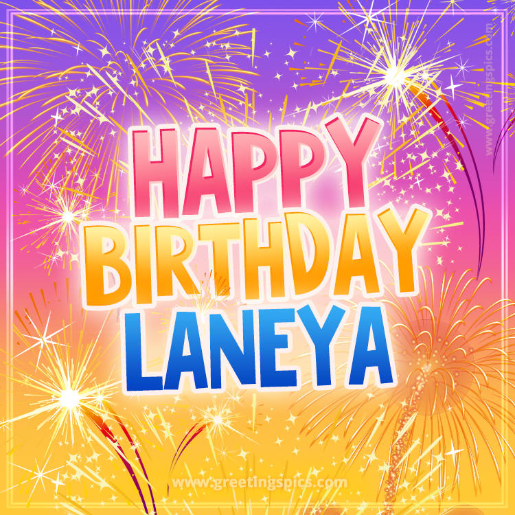 Happy Birthday Laneya Picture with fireworks (square shape image)