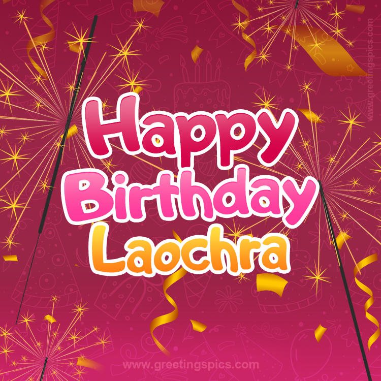 Happy Birthday Laochra Image with sparklers (square shape image)