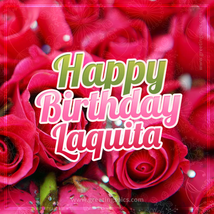 Happy Birthday Laquita beautiful Image with red roses (square shape image)