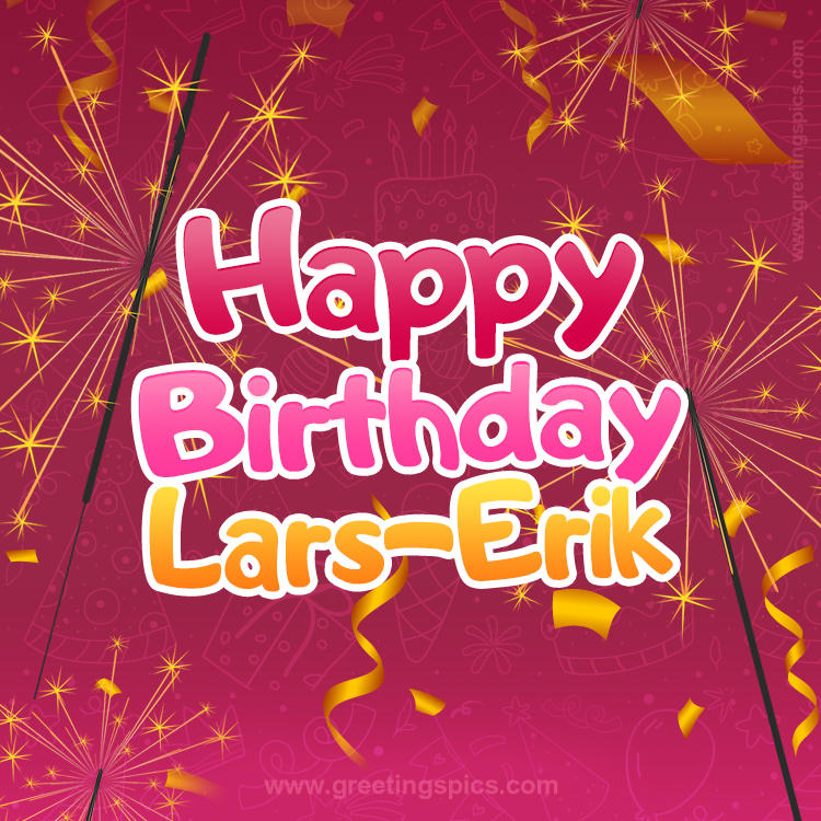 Happy Birthday Lars-Erik Image with sparklers (square shape image)