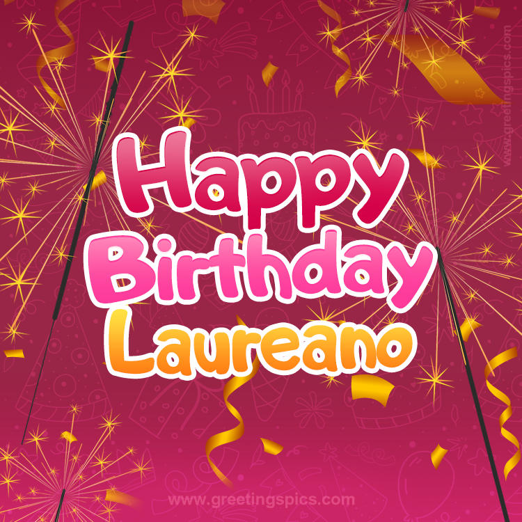 Happy Birthday Laureano Image with sparklers (square shape image)