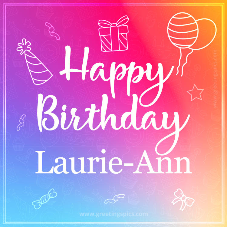 Colorful Happy Birthday Card For Laurie-Ann (square shape image)