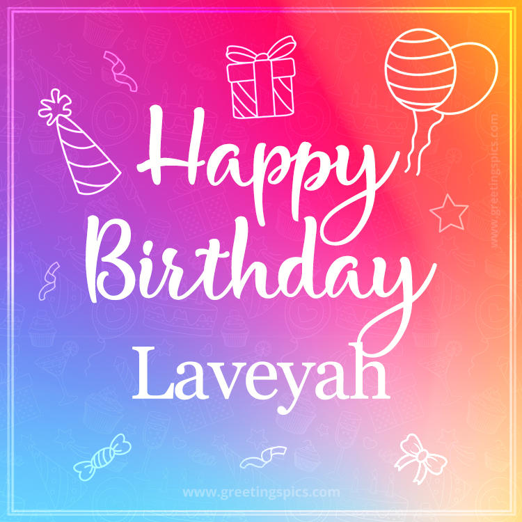 Colorful Happy Birthday Card For Laveyah (square shape image)