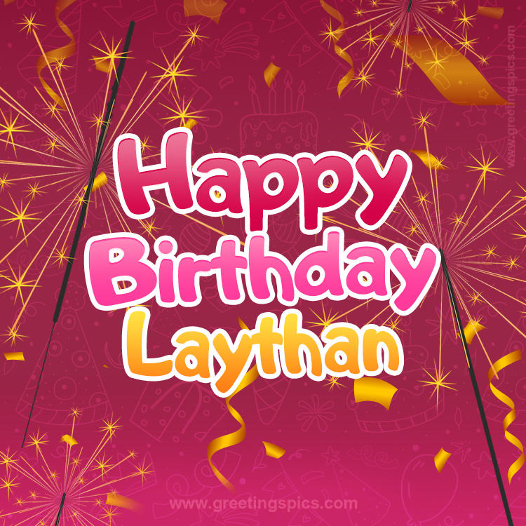 Happy Birthday Laythan Image with sparklers (square shape image)