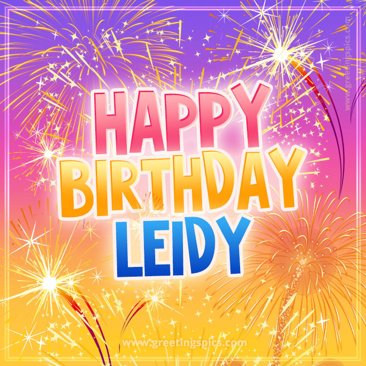 Happy Birthday Leidy Picture with fireworks (square shape image)