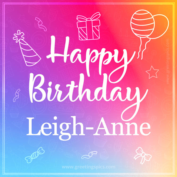 Colorful Happy Birthday Card For Leigh-Anne (square shape image)