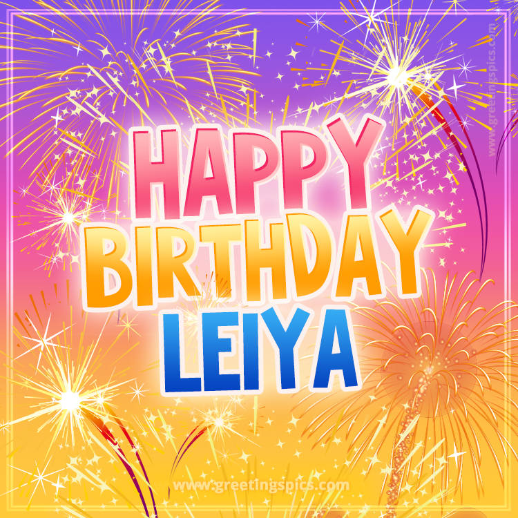 Happy Birthday Leiya Picture with fireworks (square shape image)