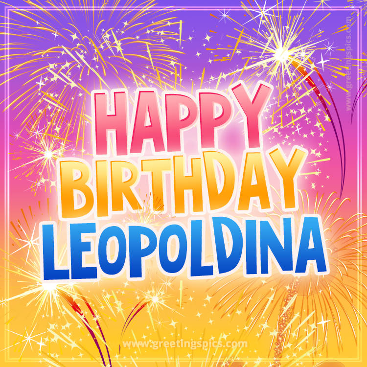 Happy Birthday Leopoldina Picture with fireworks (square shape image)