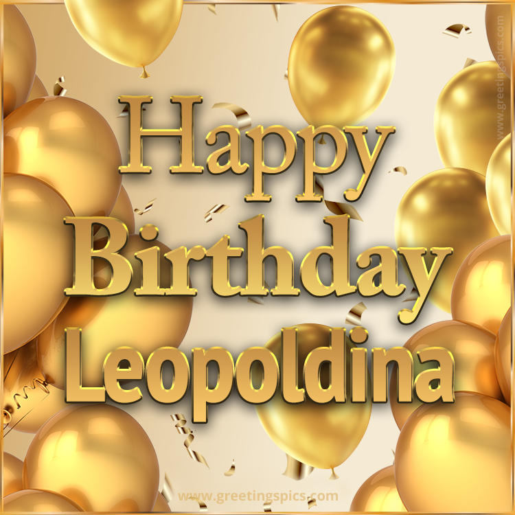 Happy Birthday Leopoldina Card with golden confetti and balloons (square shape image)