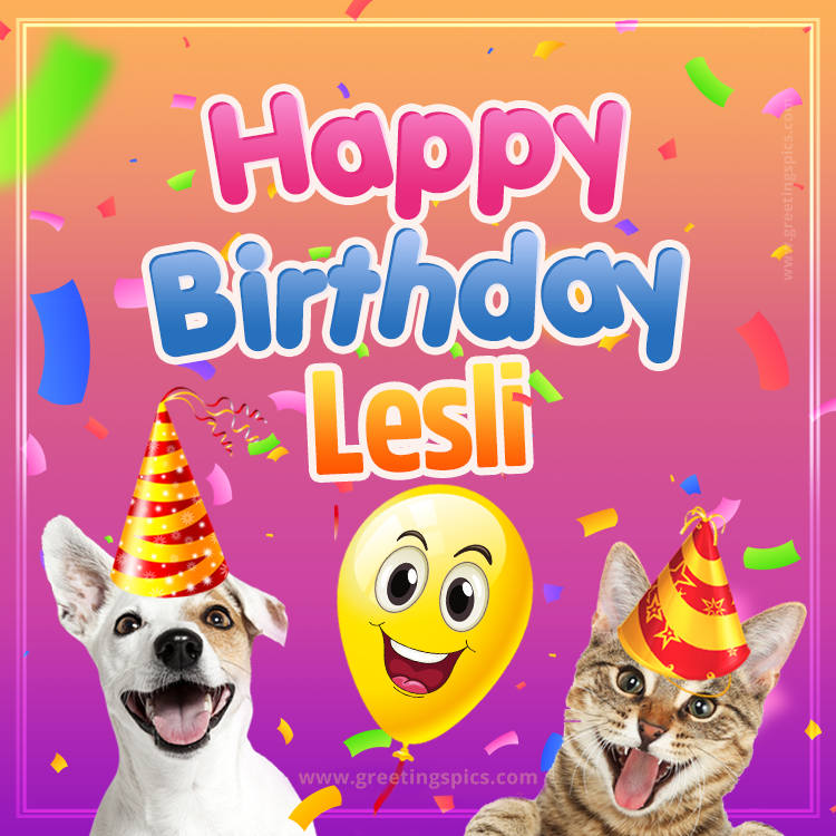 Happy Birthday Lesli Funny Image with cat and dog (square shape image)
