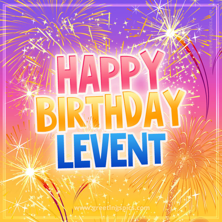 Happy Birthday Levent Picture with fireworks (square shape image)