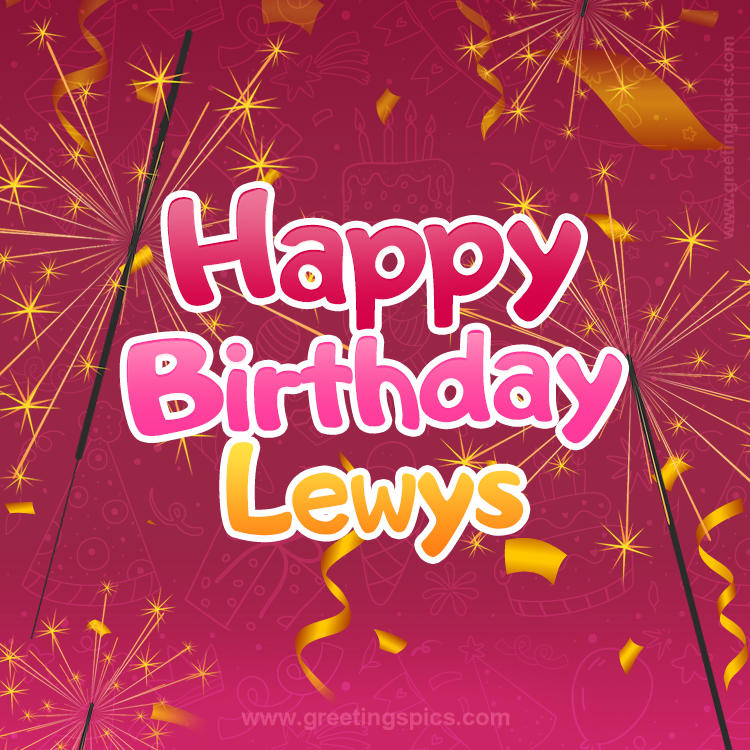 Happy Birthday Lewys Image with sparklers (square shape image)