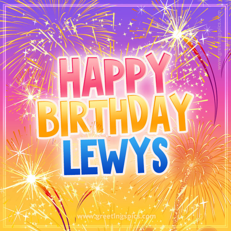 Happy Birthday Lewys Picture with fireworks (square shape image)