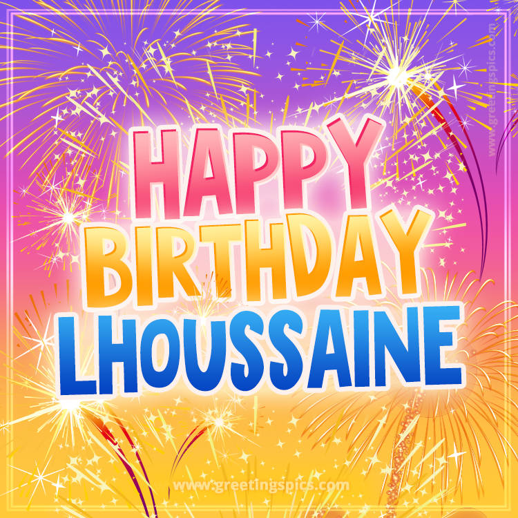 Happy Birthday Lhoussaine Picture with fireworks (square shape image)