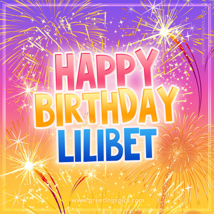 Happy Birthday Lilibet Picture with fireworks (square shape image)