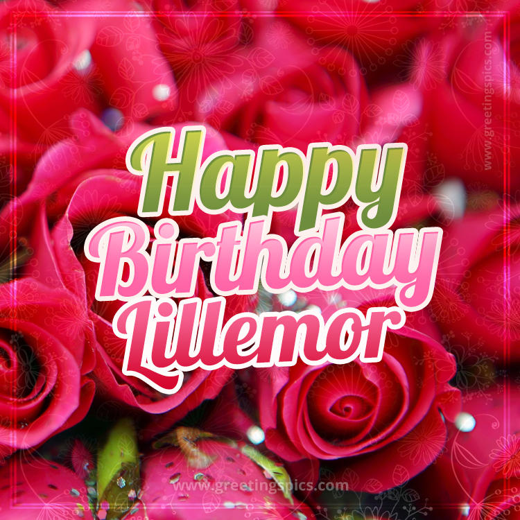 Happy Birthday Lillemor beautiful Image with red roses (square shape image)