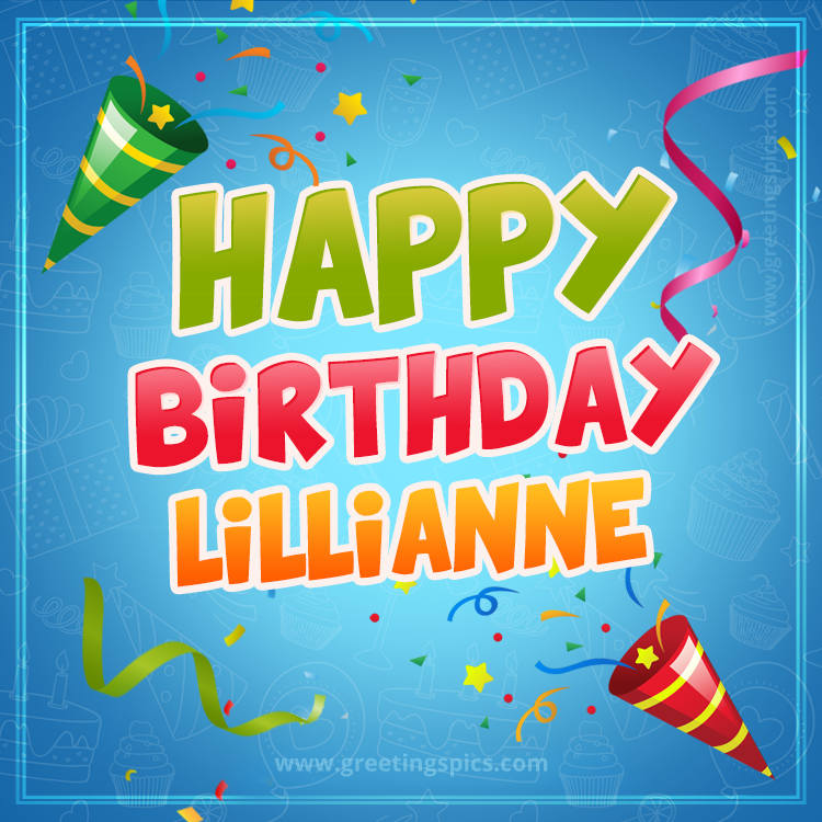 Happy Birthday Lillianne picture with confetti and party poppers (square shape image)
