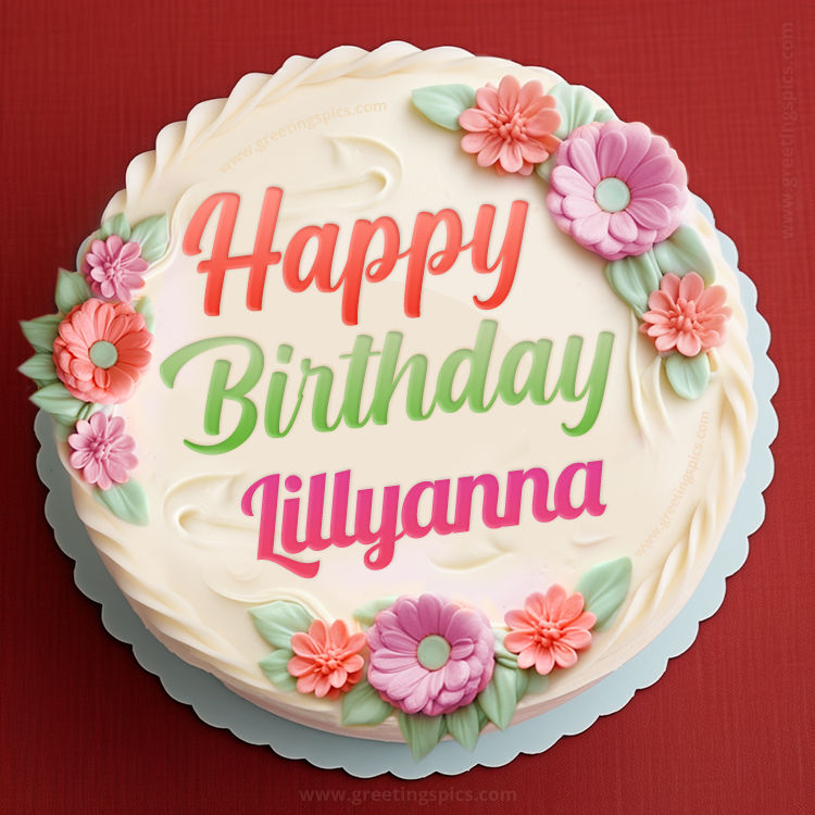 Happy Birthday Lillyanna Cake Image With Name (square shape image)