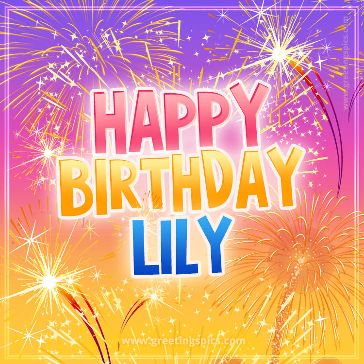 Happy Birthday Lily Picture with fireworks (square shape image)