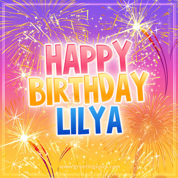 Happy Birthday Lilya Picture with fireworks (square shape image)